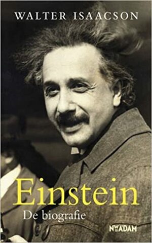 Einstein: de biografie by Walter Isaacson