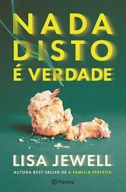 Nada Disto é Verdade by Lisa Jewell