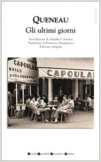 Gli ultimi giorni by Raymond Queneau