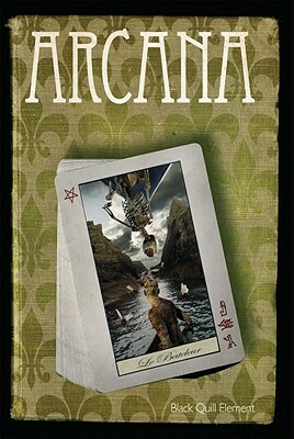 Arcana: Anthology Created by the Black Quill Element within the Temple of Set by Sheri Gilmore