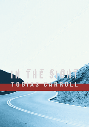 In the Sight by Tobias Carroll
