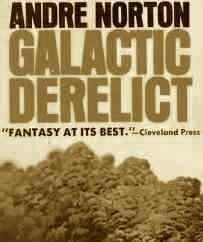 Galactic Derelict by Andre Norton