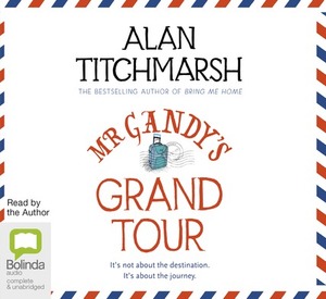 Mr Gandy's Grand Tour by Alan Titchmarsh