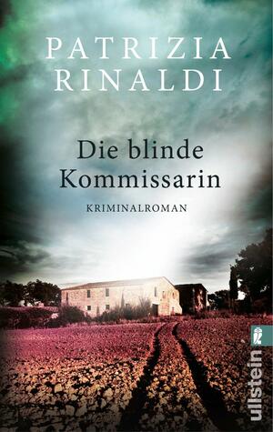 Die blinde Kommissarin by Patrizia Rinaldi