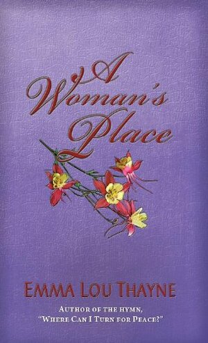 A Woman's Place by Emma Lou Warner Thayne