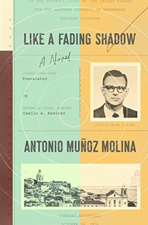 Like a Fading Shadow by Antonio Muñoz Molina, Camilo A. Ramirez
