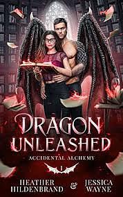 Dragon Unleashed by Jessica Wayne, Heather Hildenbrand