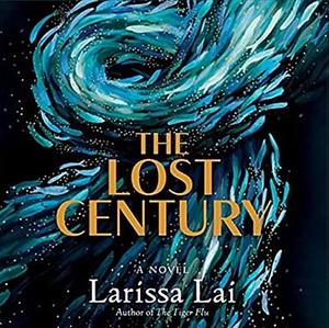 The Lost Century by Larissa Lai