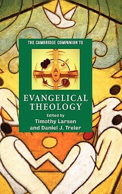 The Cambridge Companion to Evangelical Theology by 