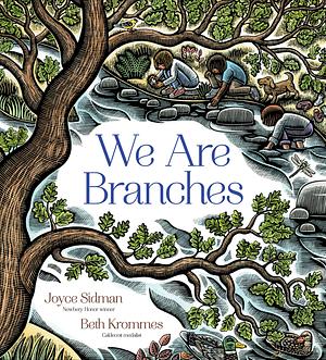 We Are Branches by Joyce Sidman