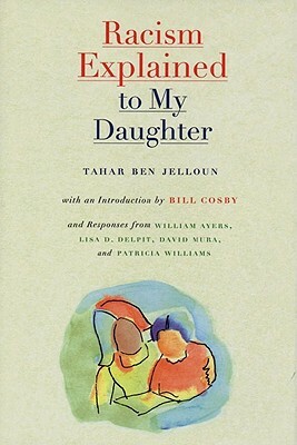 Racism Explained to My Daughter by Tahar Ben Jelloun, Tahar Ben Jelloun