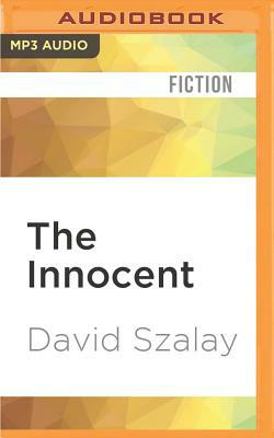 The Innocent by David Szalay