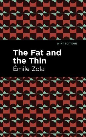 The Fat and the Thin by Émile Zola