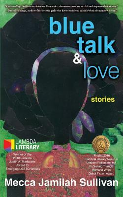 Blue Talk and Love by Mecca Jamilah Sullivan