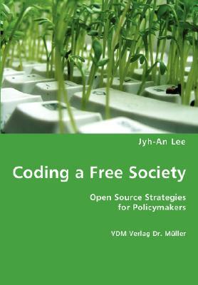 Coding a Free Society by Jyh-An Lee