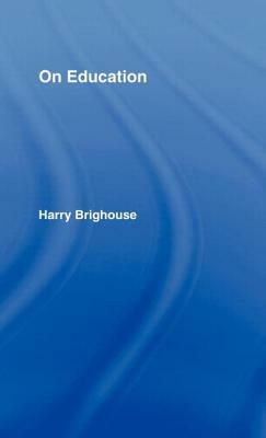 On Education by Harry Brighouse