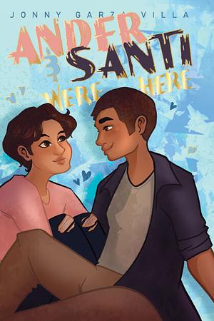 Ander & Santi Were Here by Jonny Garza Villa