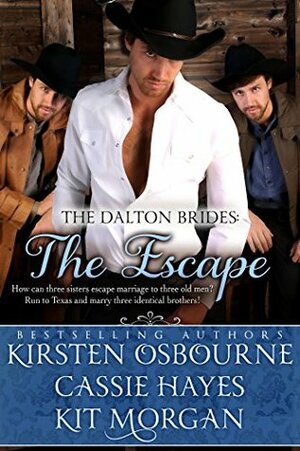 The Escape by Cassie Hayes, Kit Morgan, Kirsten Osbourne