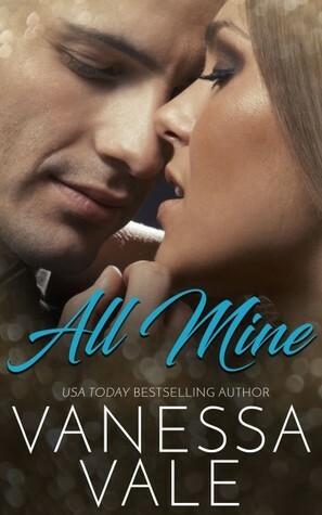 All Mine by Vanessa Vale