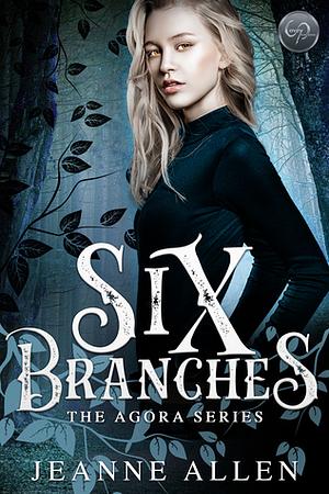 Six Branches by Jeanne Allen