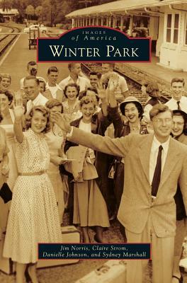 Winter Park by Danielle Johnson, Claire Strom, Jim Norris