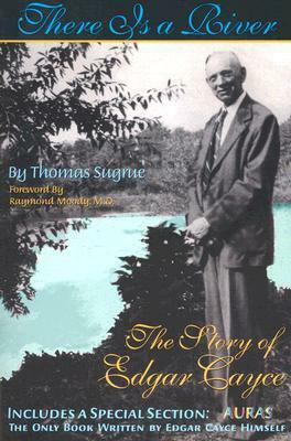 There is a River: The Story of Edgar Cayce by Edgar Cayce, Thomas Joseph Sugrue