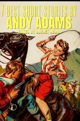 7 best short stories by Andy Adams by Andy Adams