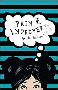 Prim Improper by Deirdre Sullivan