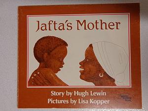 Jafta's Mother by Hugh Lewin