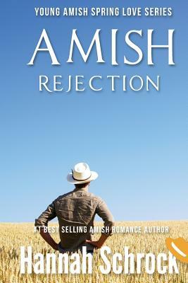 Amish Rejection by Hannah Schrock