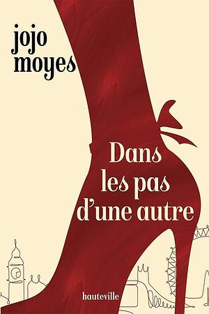 Dans les pas d'une autre by Nathalie Guillaume, Jojo Moyes