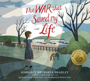 The War that Saved My Life by Kimberly Brubaker Bradley