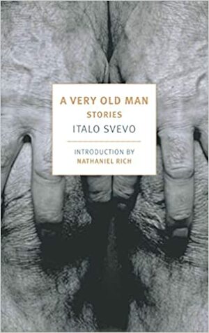 A Very Old Man: Stories by Italo Svevo