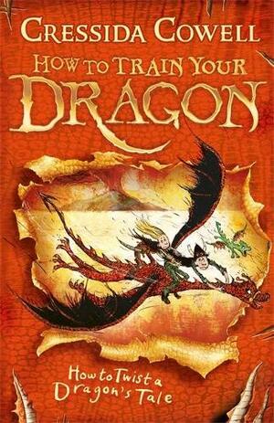 How to Twist a Dragon's Tale by Cressida Cowell