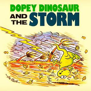 Dopey Dinosaur and the Storm by Mike Higgs