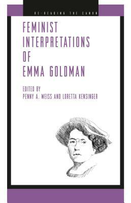 Feminist Interpretations of Emma Goldman by 