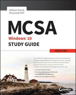 MCSA Microsoft Windows 10 Study Guide: Exam 70-697 by William Panek