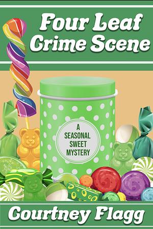 Four Leaf Crime Scene  by Courtney Flagg