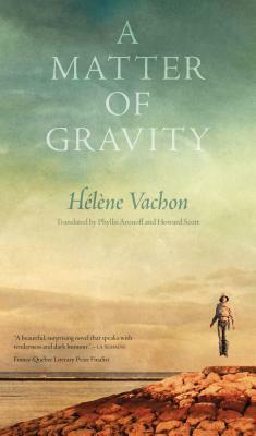 A Matter of Gravity by Hélène Vachon