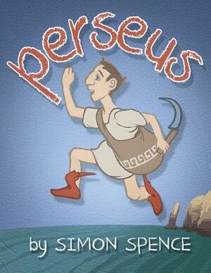 Perseus: Book 1- Early Myths: Kids Books on Greek Myth by Simon Spence