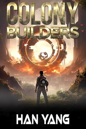 Colony Builders by Han Yang