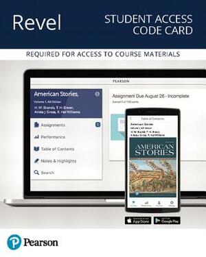 Revel for American Stories: A History of the United States, Volume 1 -- Combo Access Card by Timothy Breen, T. Breen, H. Brands