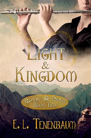 Light & Kingdom by E.L. Tenenbaum