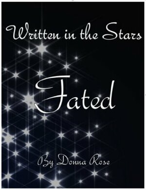 Fated by Donna Rose