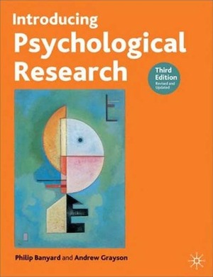 Introducing Psychological Research by Philip Banyard, Andrew Grayson