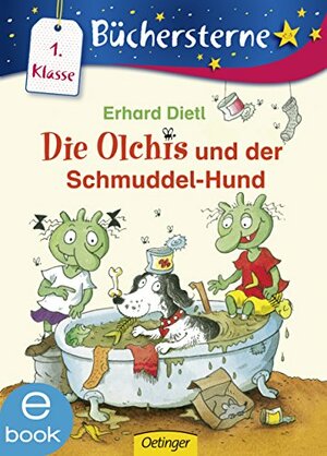 Die Olchis und der Schmuddel-Hund (Olchis #19) by Erhard Dietl