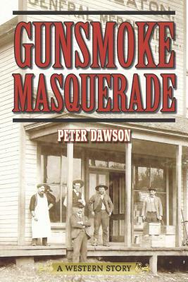 Gunsmoke Masquerade by Peter Dawson