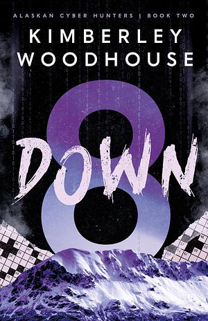 8 Down by Kimberly Woodhouse