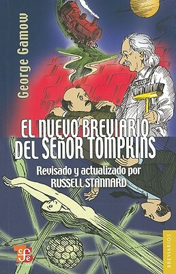 El Nuevo Breviario del Senor Tompkins = The New World of Mr. Tompkins by George Gamow