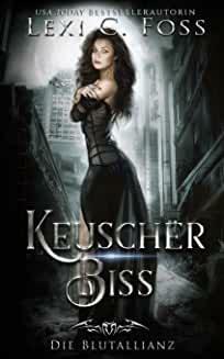 Keuscher Biss by Lexi C. Foss